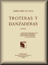 Troteras y danzaderas: Novela