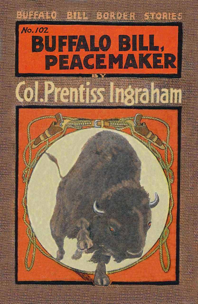 Buffalo Bill, Peacemaker; Or, On a Troublesome Trail