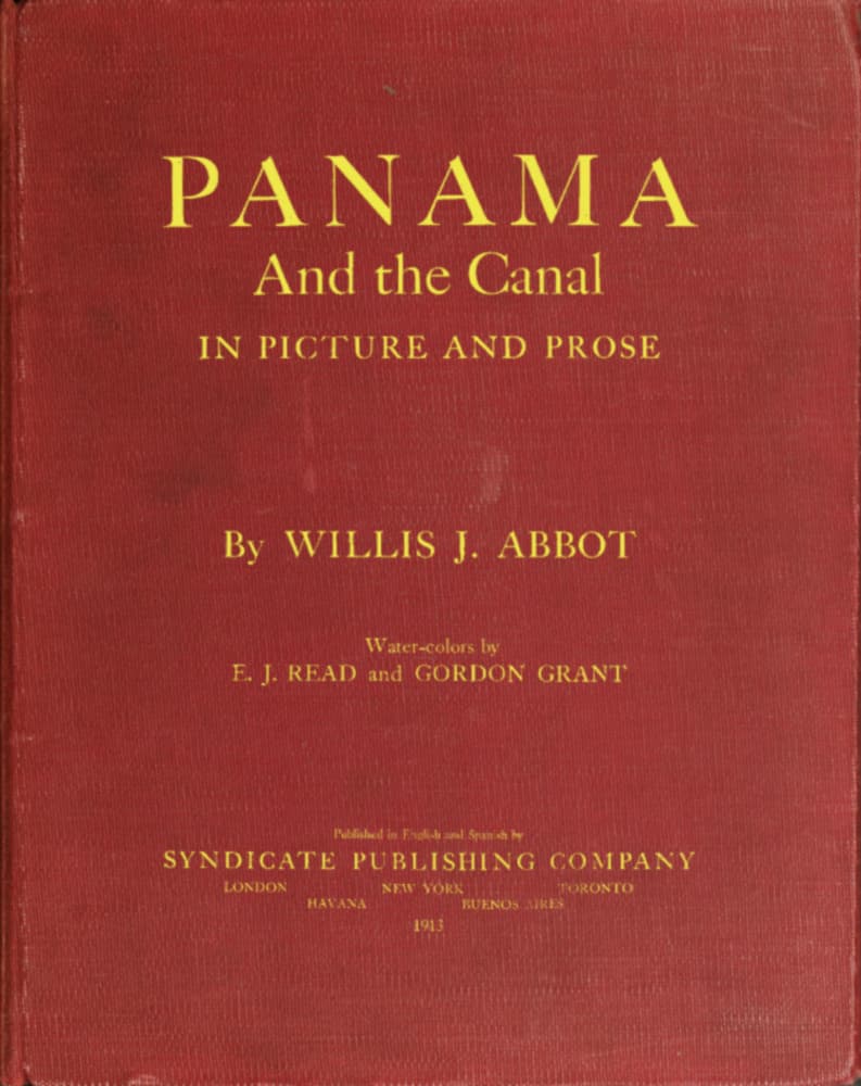Panama and the Canal in Picture and Prose