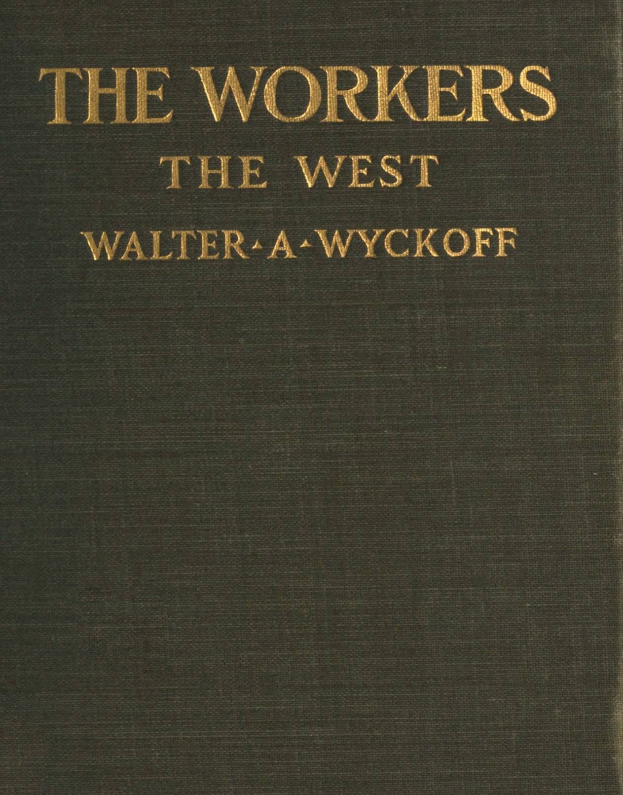 The Workers: An Experiment in Reality. The West