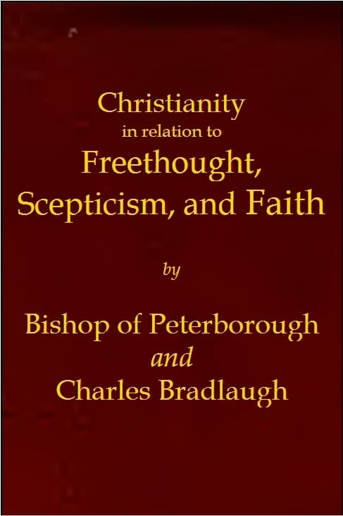 Christianity in relation to Freethought, Scepticism, and Faith