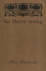 Sir Henry Irving—A Record of Over Twenty Years at the Lyceum