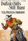 Buffalo Bill's Still Hunt; Or, The Robber of the Range