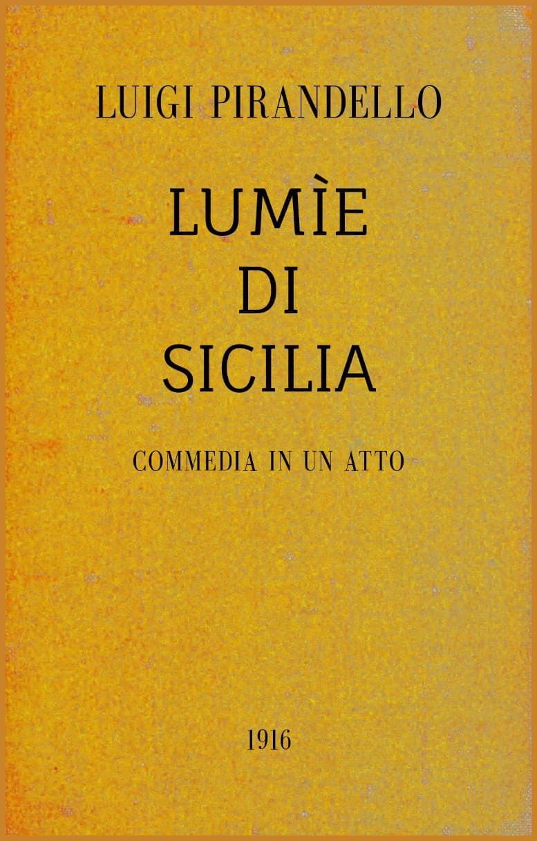 Lumìe di Sicilia: Commedia in un atto