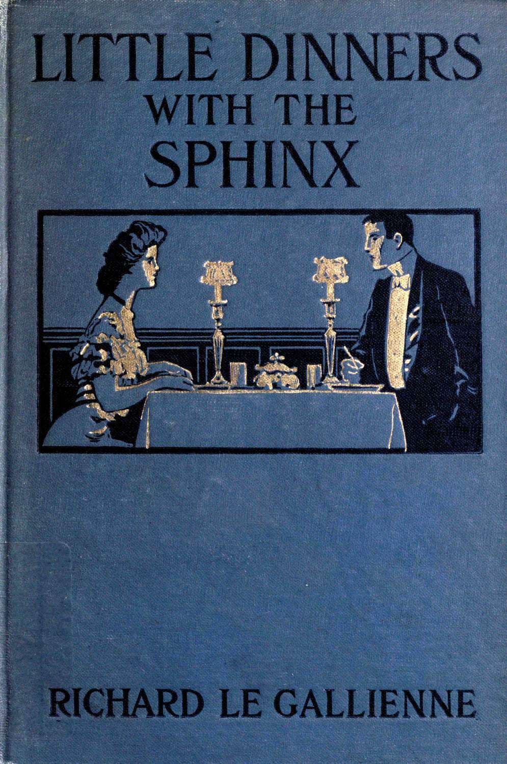 Little Dinners With the Sphinx, and Other Prose Fancies