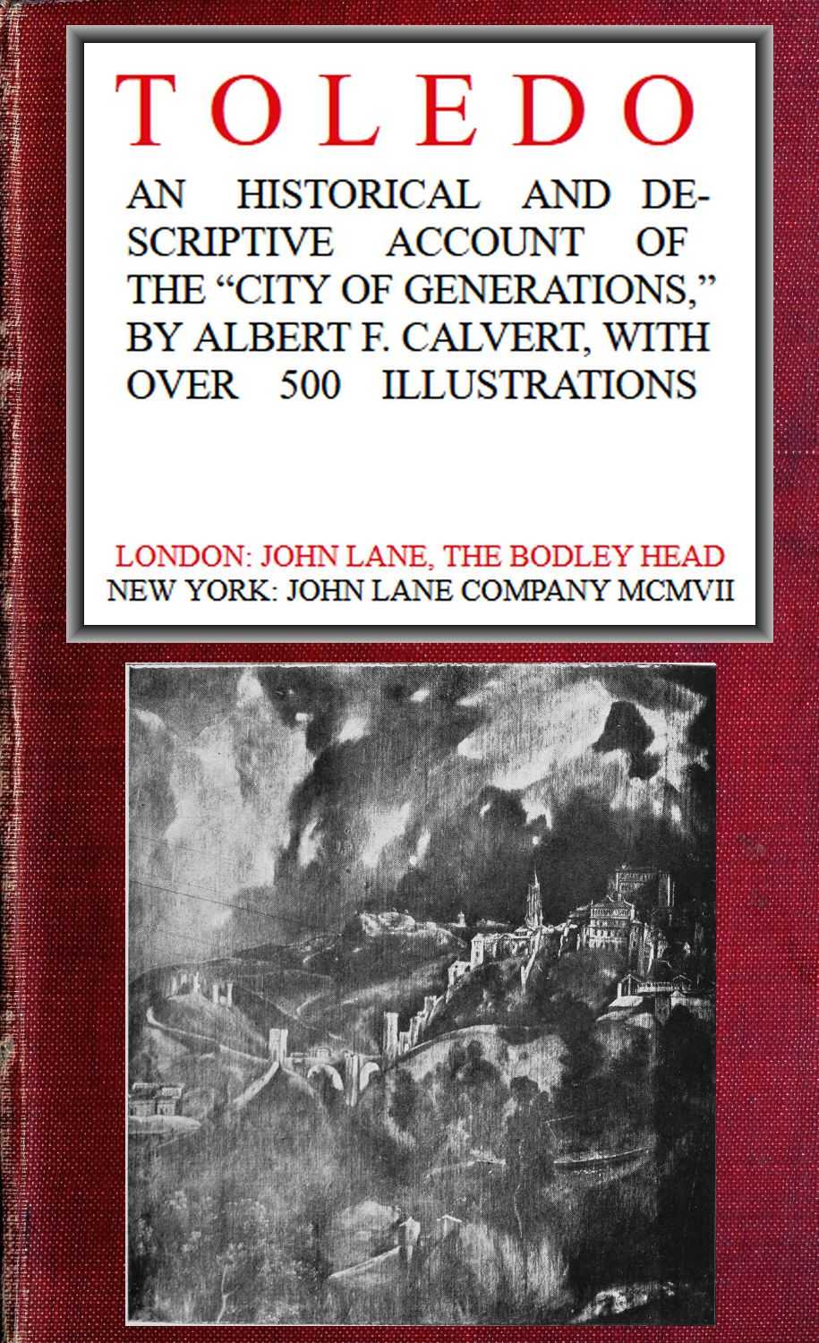 Toledo: an historical and descriptive account of the "City of generations