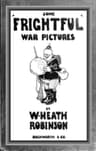 Some 'Frightful' War Pictures
