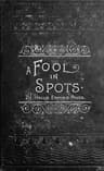 A Fool in Spots