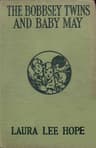 The Bobbsey Twins and Baby May