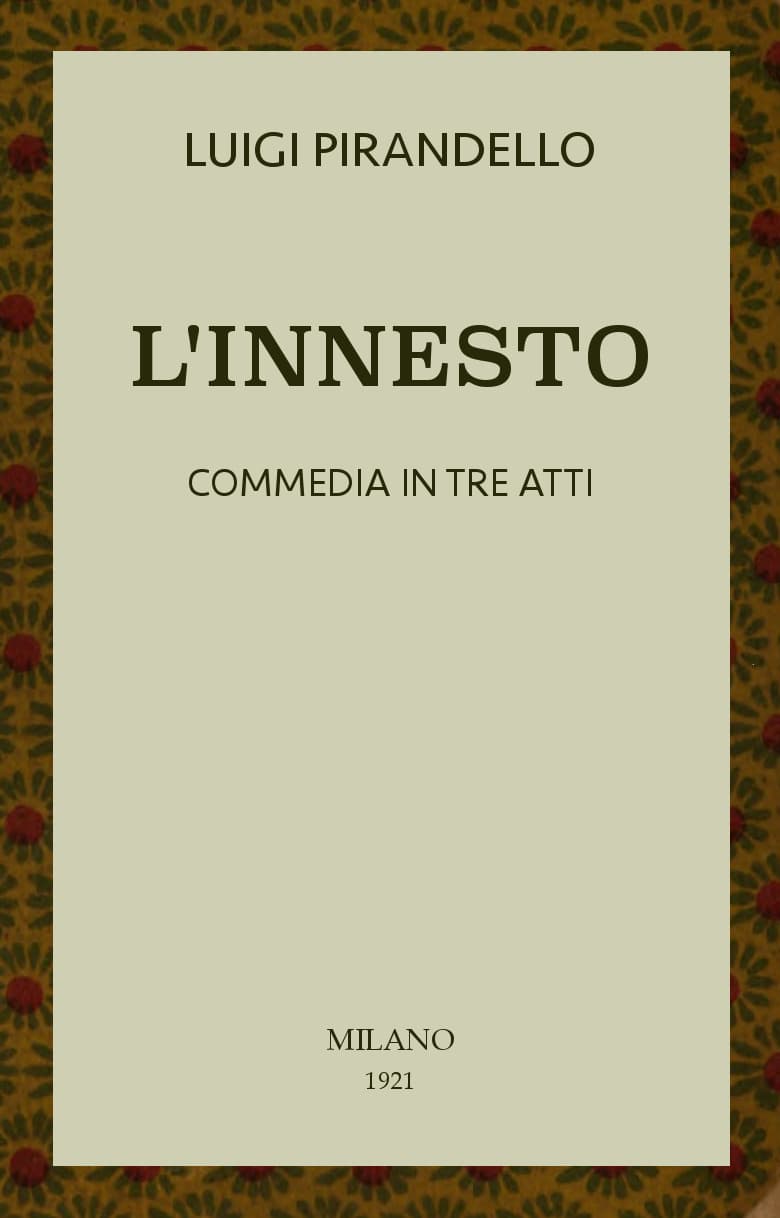 L'innesto: Commedia in tre atti