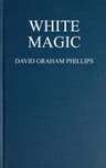 White Magic: A Novel