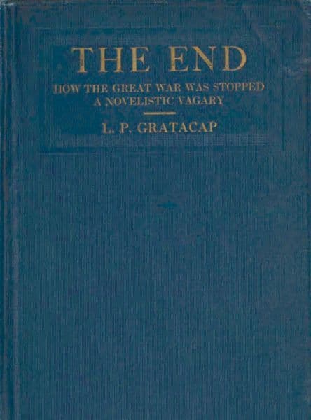 The End: How the Great War Was Stopped. A Novelistic Vagary