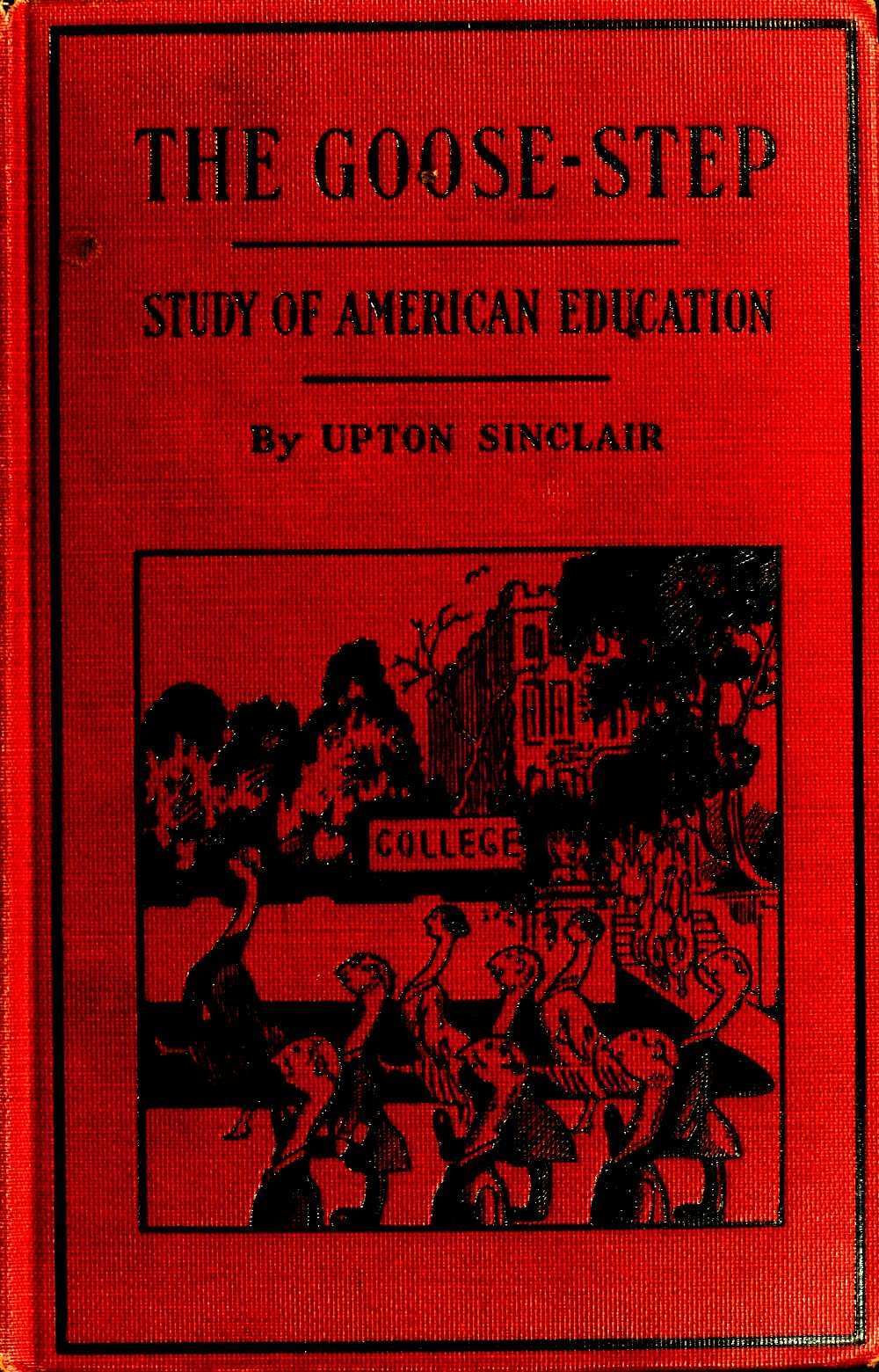 The Goose-step: A Study of American Education