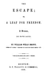 The Escape; Or, A Leap For Freedom: A Drama, in Five Acts