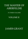 The Master of Aberfeldie, Volume 2 (of 3)