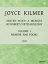 Joyce Kilmer :  poems, essays and letters in two volumes. Volume 1, memoirs and…
