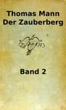 Der Zauberberg. Zweiter Band