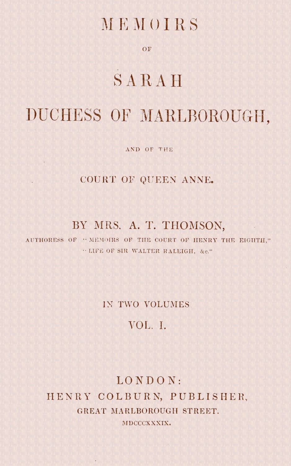 Memoirs of Sarah, Duchess of Marlborough, and of the Court of Queen Anne Vol.…