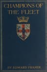 Champions of the fleet :  Captains and men-of-war and days that helped to make…