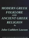 Modern Greek Folklore and Ancient Greek Religion: A Study in Survivals