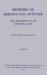 Memoirs of Bertha von Suttner: The Records of an Eventful Life (Vol. 2 of 2)