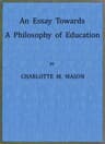 An Essay Towards a Philosophy of Education: A Liberal Education for All