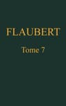 Œuvres complètes de Gustave Flaubert, tome 7: Bouvard et Pécuchet