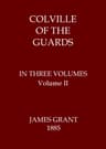 Colville of the Guards, Volume 2 (of 3)