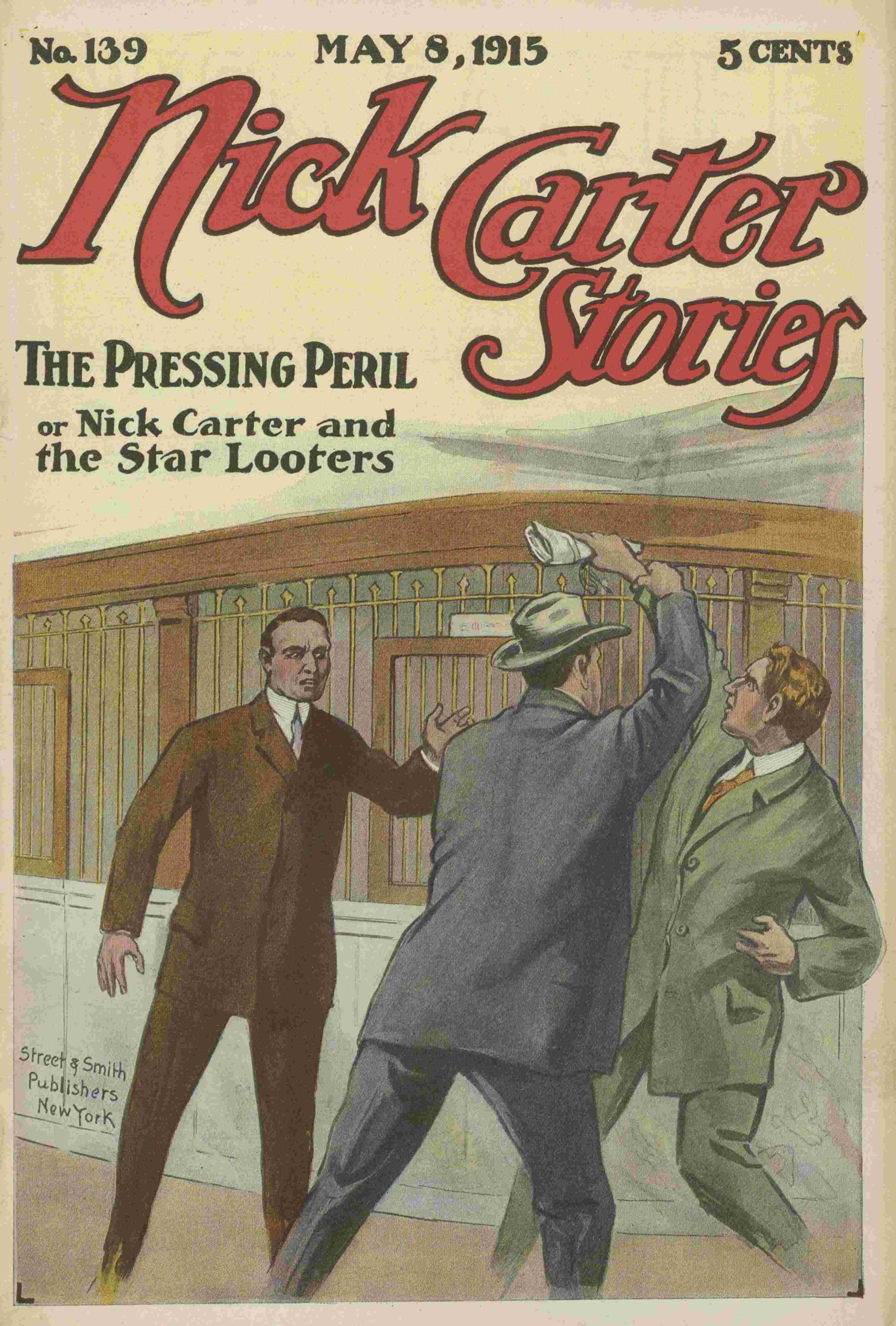 Nick Carter Stories No. 139, May 8, 1915: The Pressing Peril