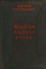 Russian Silhouettes: More Stories of Russian Life