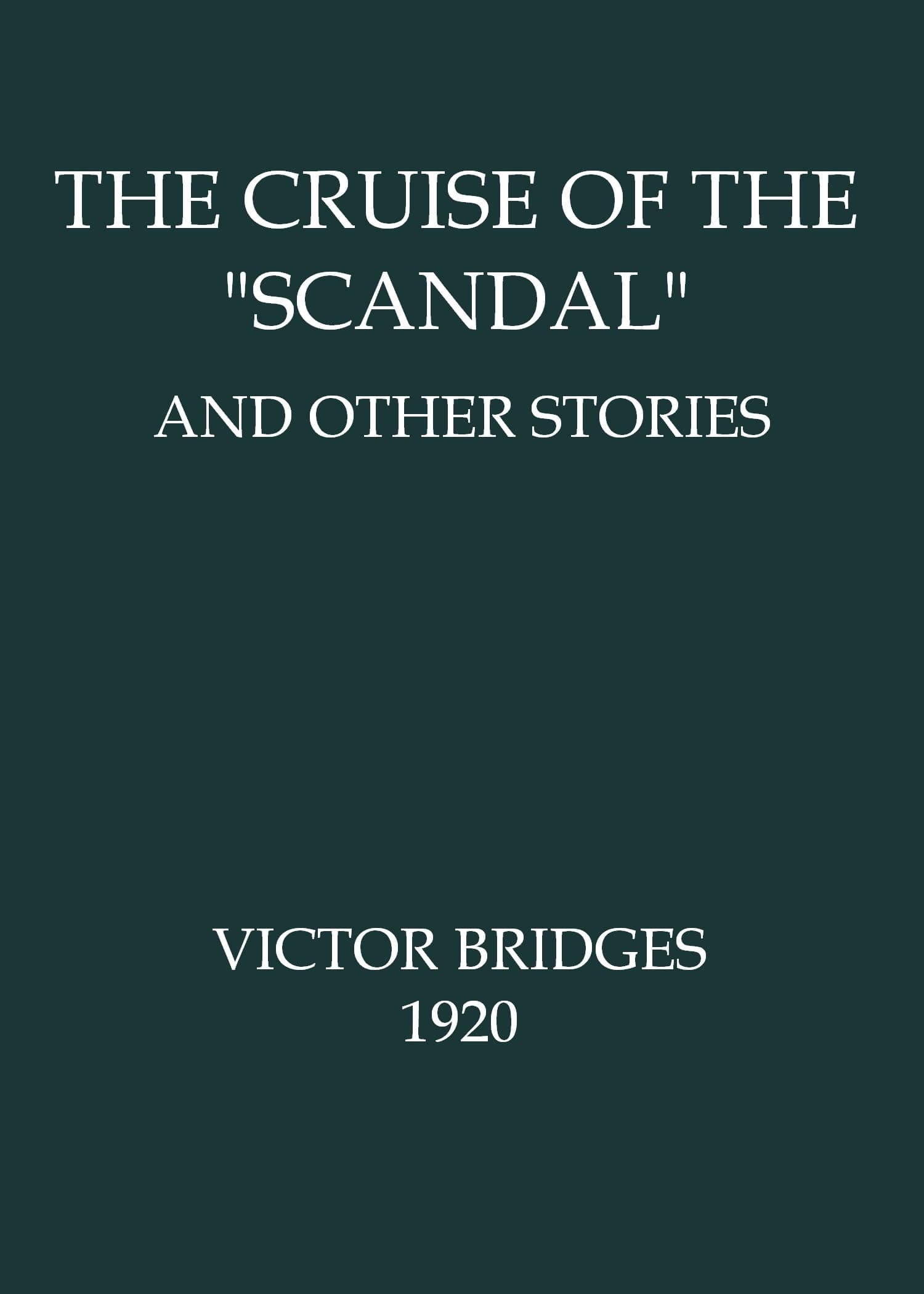 The Cruise of the "Scandal", and other stories