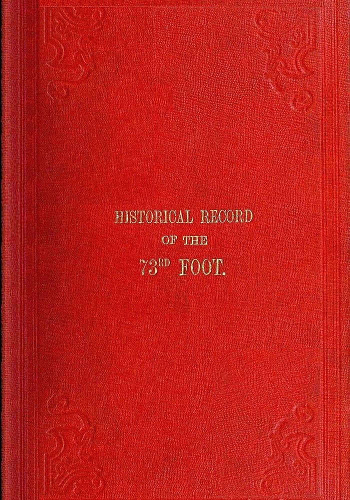 Historical Record of the Seventy-Third Regiment