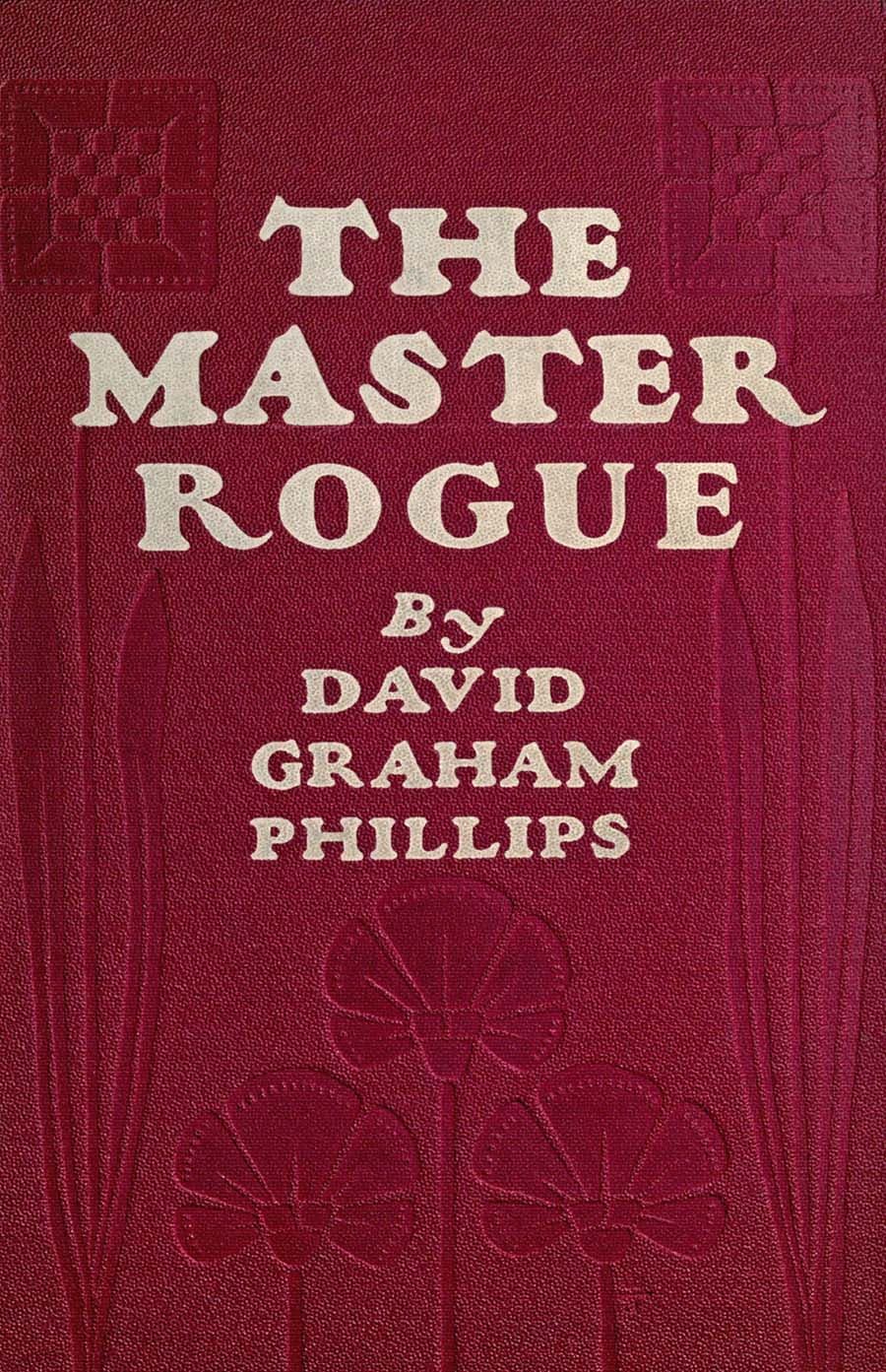 The Master Rogue: The Confessions of a Croesus