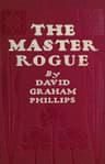 The Master Rogue: The Confessions of a Croesus