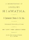 A dramatization of Longfellow's Hiawatha: A spectacular drama in six acts