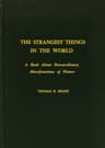 The Strangest Things in the World: A Book About Extraordinary Manifestations of Nature