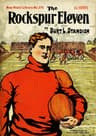 The Rockspur Eleven: A Fine Football Story for Boys