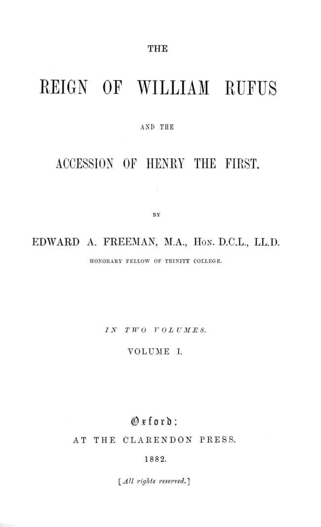 The Reign of William Rufus and the Accession of Henry the First, Volume 1 (of 2)
