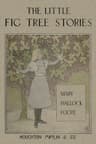 The Little Fig-Tree Stories