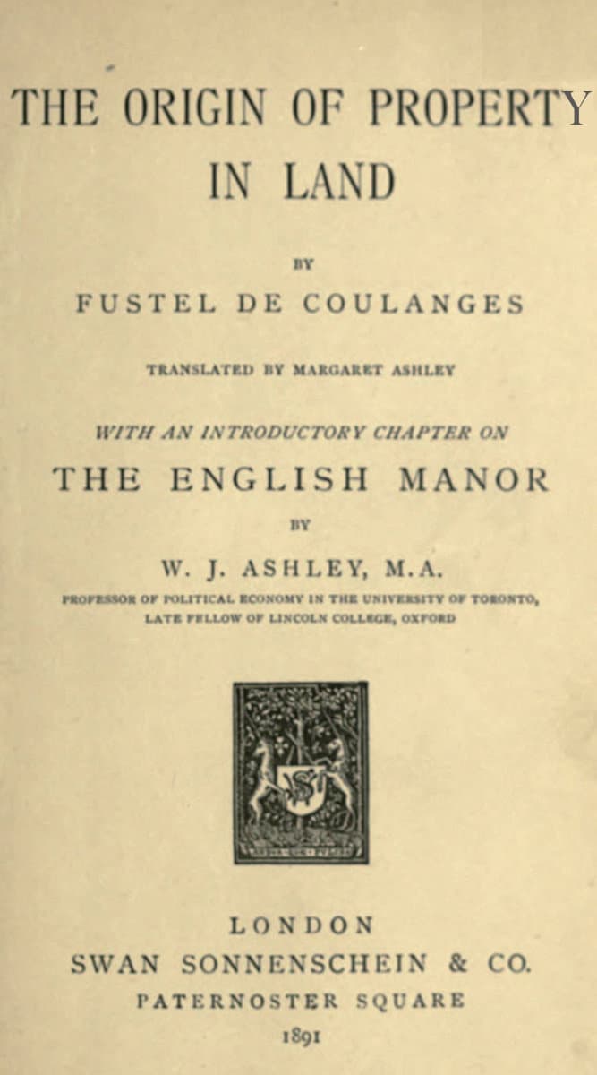 The Origin of Property in Land: With an Introductory Chapter on the English Manor by W. J. Ashley