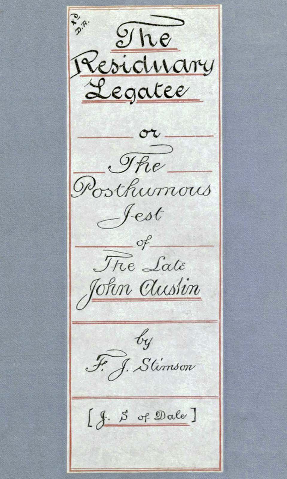 The Residuary Legatee; Or, The Posthumous Jest of the Late John Austin