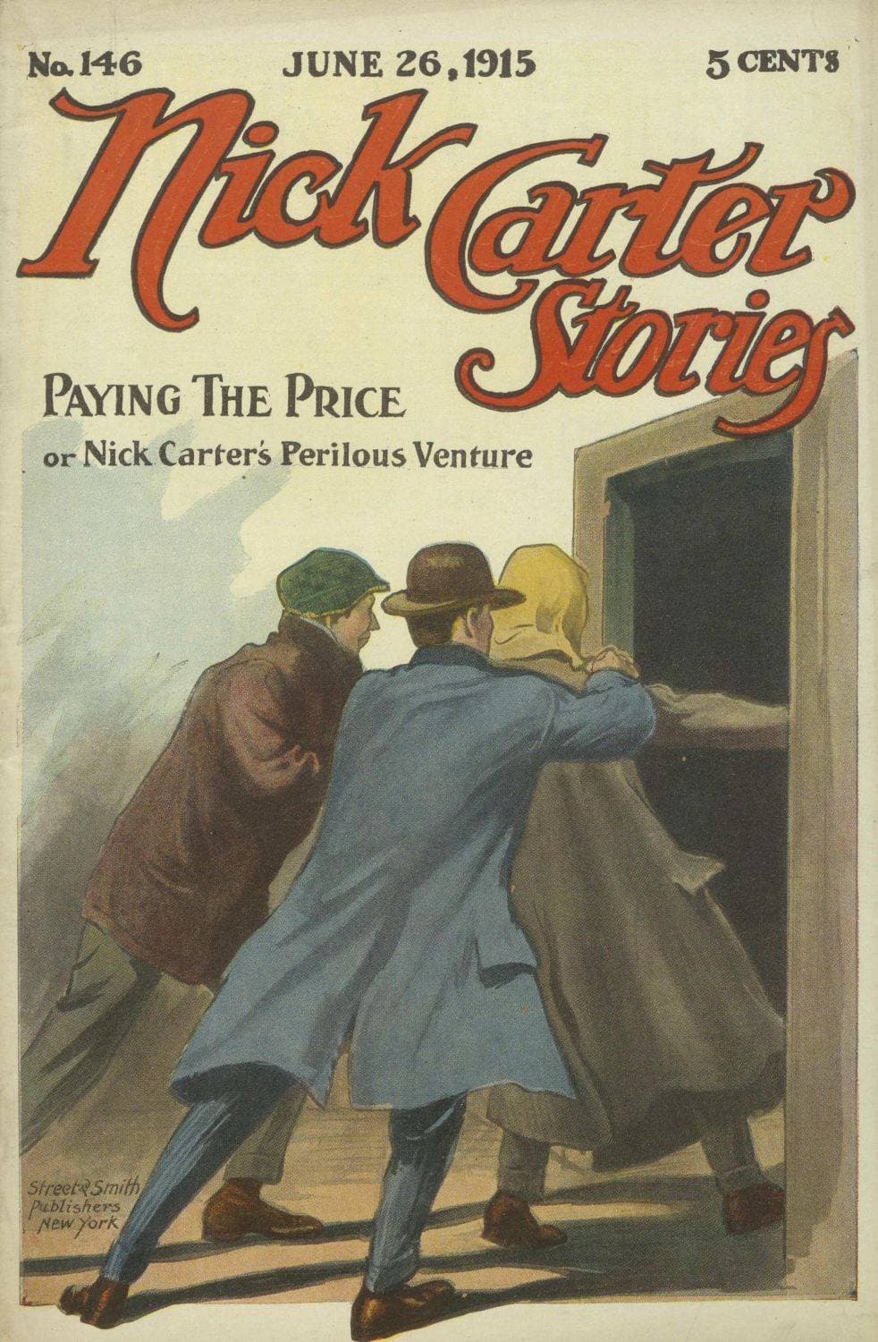 Nick Carter Stories No. 146, June 26, 1915: Paying the Price; Or, Nick Carter's Perilous Venture