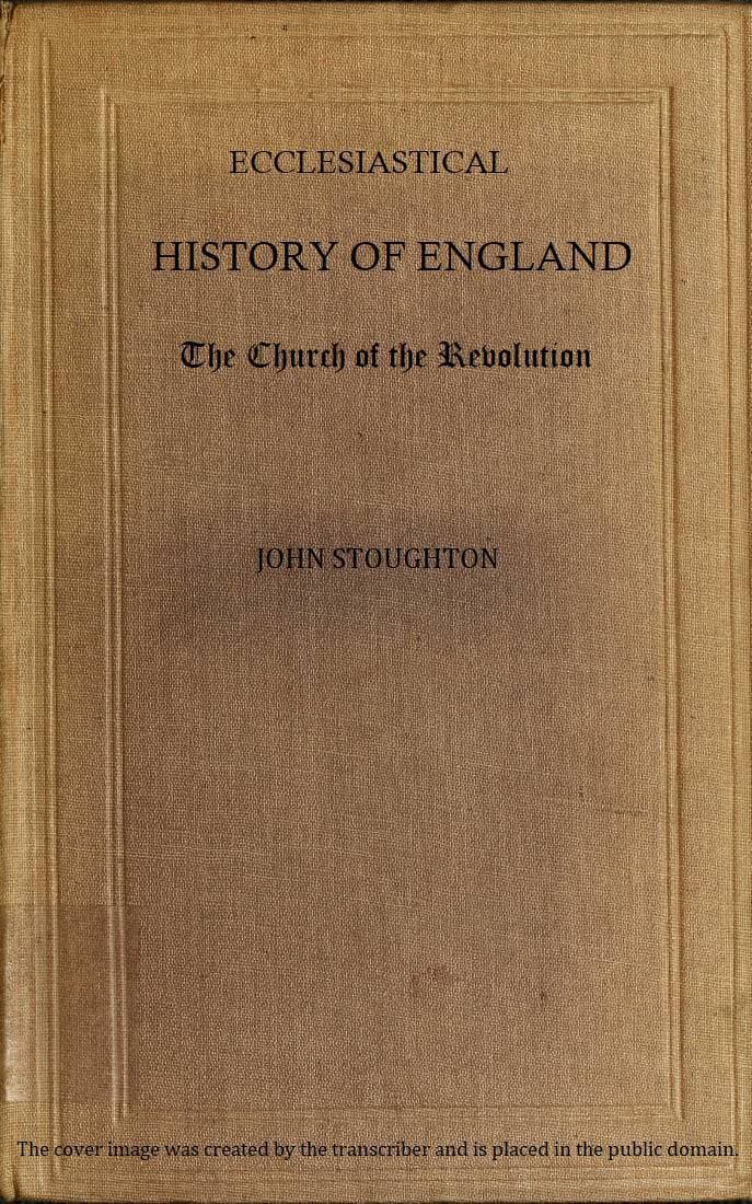 Ecclesiastical History of England, Volume 5—the Church of the Revolution