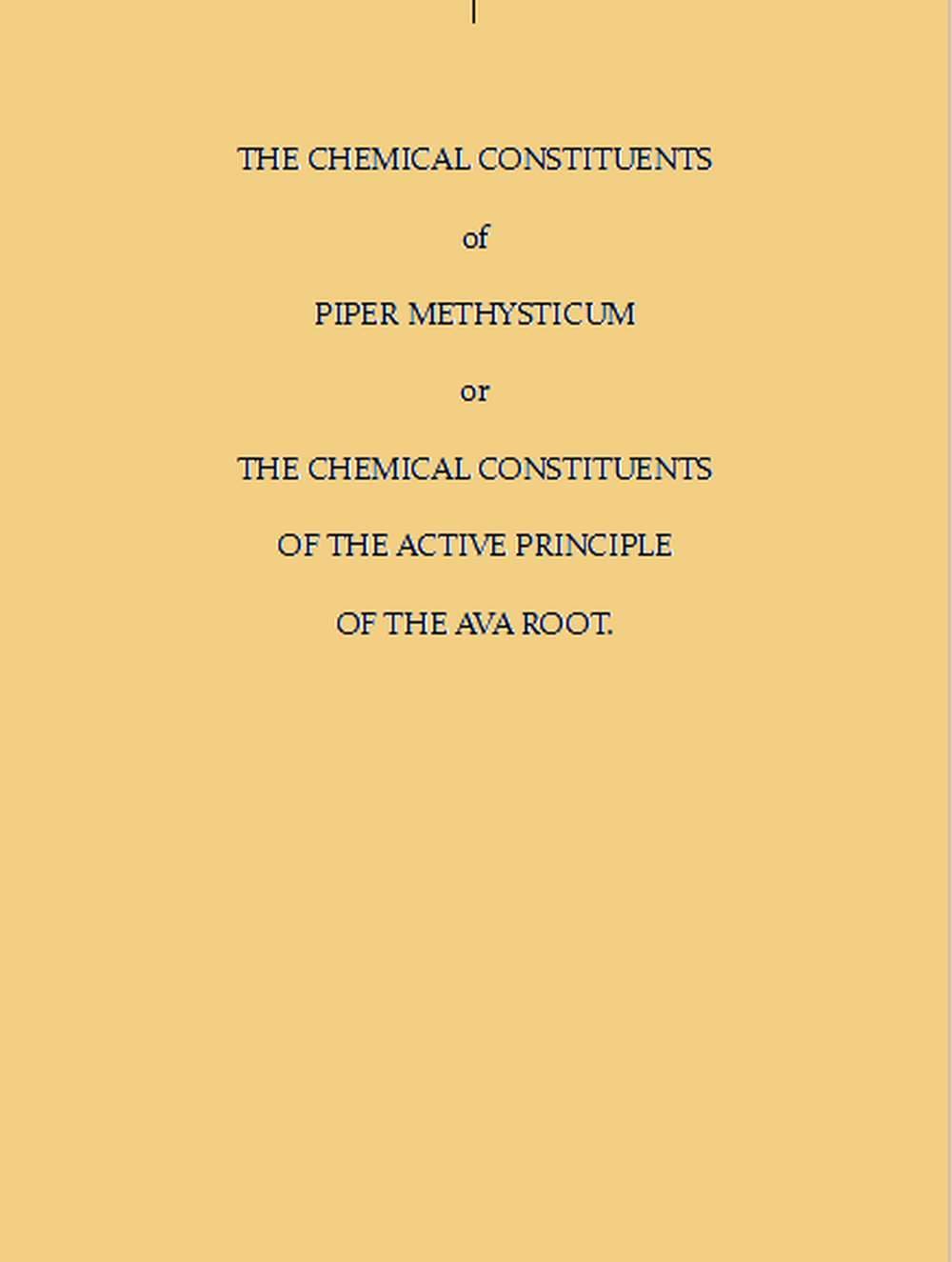 The Chemical Constituents of Piper Methysticumor, the Chemical Constituents of the Active Principle of the Ava Root