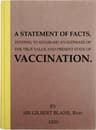 A Statement of Facts Tending to Establish an Estimate of the True Value and Present State of Vaccination