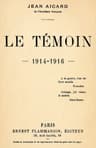 Le Témoin: 1914-1916