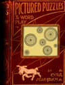 Pictured Puzzles and Word Play: A Companion to the Twentieth Century Standard Puzzle Book