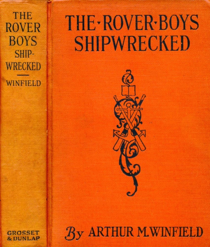 The Rover Boys Shipwrecked; Or, a Thrilling Hunt for Pirates' Gold