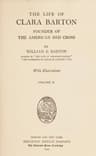 The Life of Clara Barton, Founder of the American Red Cross (vol. 2 of 2)