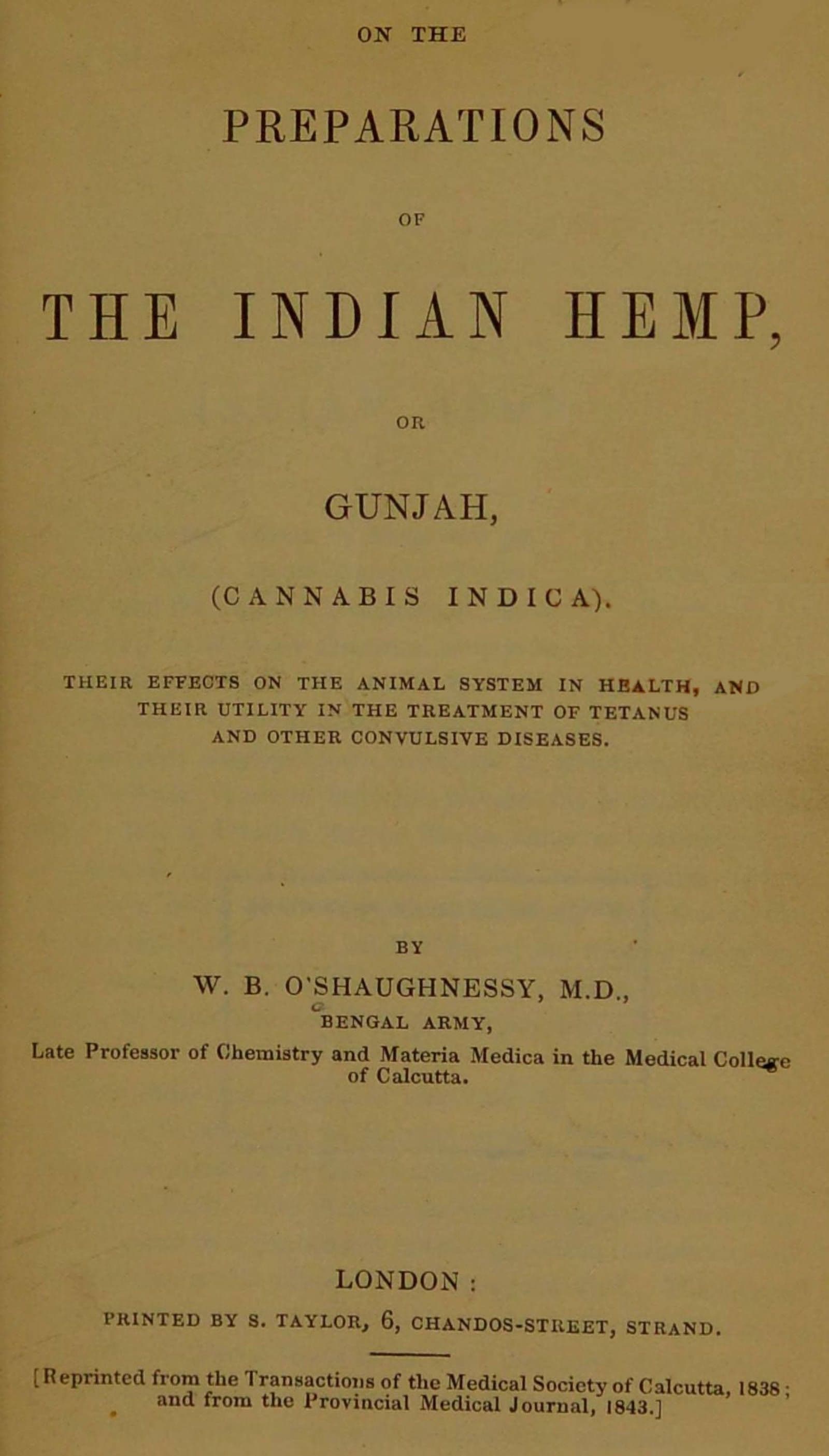 On the Preparations of the Indian Hemp, or Gunjah (cannabis Indica)their Effects on the Animal System in Health, and Their Utility in the Treatment of Tetanus and Other Convulsive Diseases